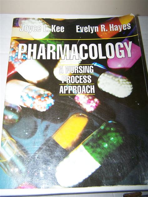 Pharmacology A Nursing Process Approach Joyce LeFever Kee