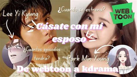 El Webtoon CÁsate Con Mi Esposo Tendrá Una Adaptación A Kdrama 😱🎬