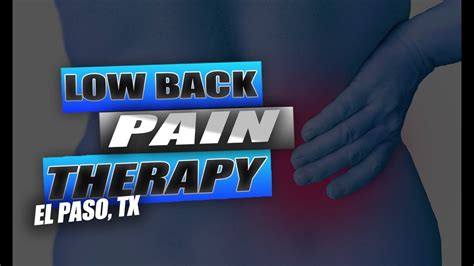 Low Back Pain Treatment El Paso Tx YouTube