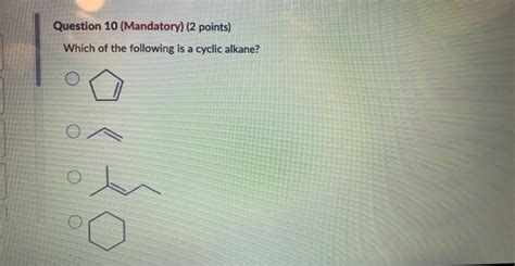 Solved Which of the following is a cyclic alkane? | Chegg.com