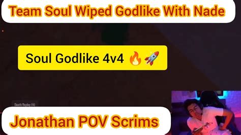 Team Soul Vs Team Godlike 4v4 Fight In Scrims Jonathan POV Team