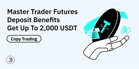 Master Trader Futures Deposit Benefits Get Up To 2 000 USDT BitMart