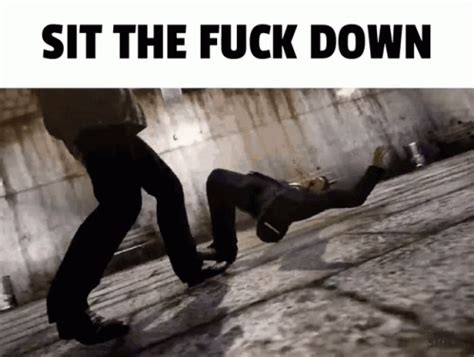 Faster Now Fast Sit The Fuck Down Faster Now Fast Sit The Fuck
