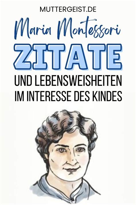 Maria Montessori Zitate Lebensweisheiten und Sprüche aus den