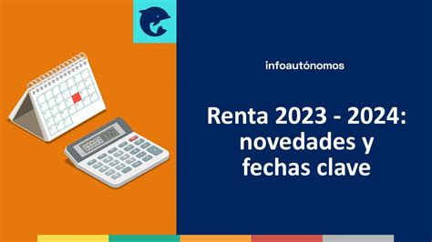 Arranca La Declaración De La Renta 2023 2024 Novedades Y Fechas Clave Paperblog