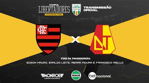 Flamengo X Tolima Ao Vivo Hugo Lago Transmiss O Oficial