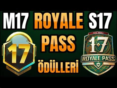 M17 ROYALE PASS ÖDÜLLERİ SEZON 17 ROYALE PASS ÖDÜLLERİ M17 RP VS