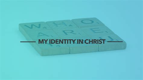 My Identity In Christ Grace Chapel