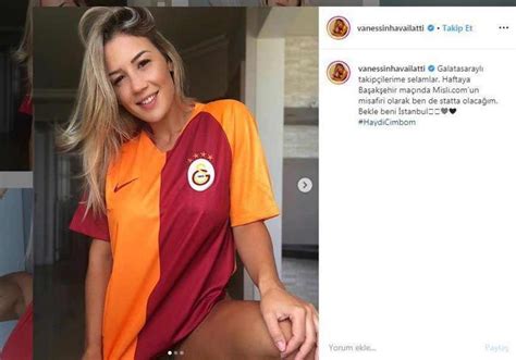 Vanessa Vailatti açıkladı Galatasaray maçına geliyor Fanatik