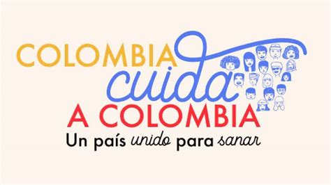 Colombia Cuida A Colombia Una Alianza Para Inspirar Sumar Conectar Y Movilizar Noticias Rcn