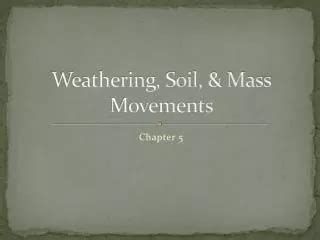 PPT Weathering Soil Mass Movements Erosion PowerPoint Presentation