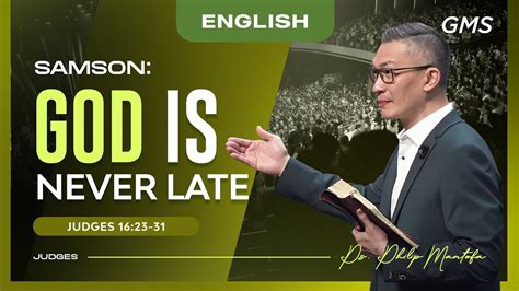 English Samson God Is Never Late Ps Philip Mantofa Official GMS