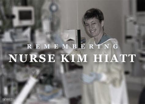 Remembering Nurse Kim Hiatt A Casualty Of Second Victim Syndrome