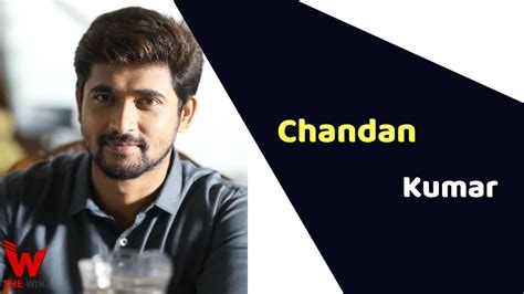 Chandan Kumar Actor Height Weight Age Affairs Biography And More