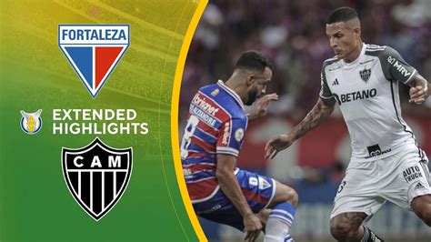 Fortaleza vs Atlético Mineiro Extended Highlights Brasilerao Série