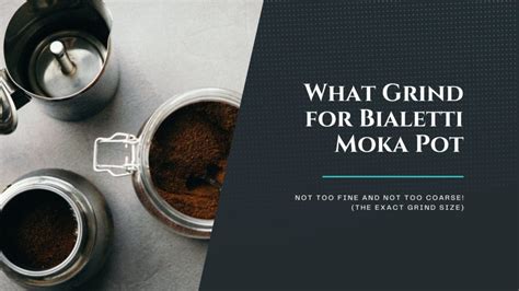 Beginners Guide What Grind For Bialetti Moka Pot Not Too Fine And