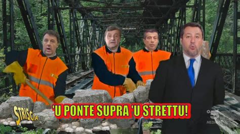 Salvini E Il Ponte Sullo Stretto La Canzone Striscia La Notizia