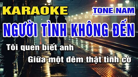 NgƯỜi TÌnh KhÔng ĐẾn Karaoke Nhạc Sống Tone Nam I Beat MỚi 2024 DỄ HÁt