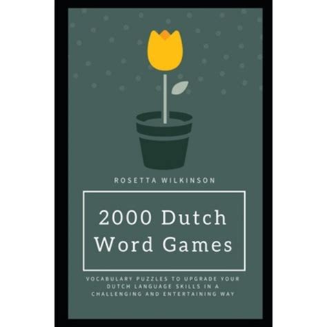 2000 Dutch Word Games Vocabulary Puzzles To Upgrade Your Dutch