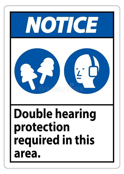 Notice Sign Double Hearing Protection Required In This Area With Ear