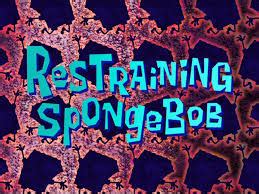 Archivo 168a Restraining SpongeBob SpongePedia el wiki más grade