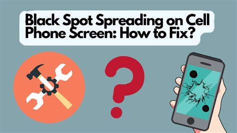 Fix Black Spot Spreading On Cell Phone Screen Solved SolutionHow