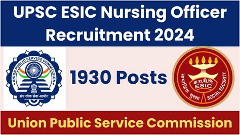 Upsc Esic Nursing Officer Recruitment 2024 Notification For 1930 Posts