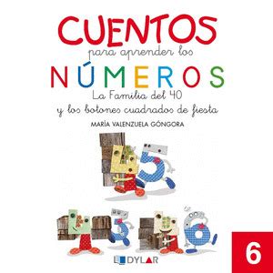 CUENTOS PARA APRENDER LOS NÚMEROS 6 LA FAMILIA DEL 40 Y LOS BOTONES