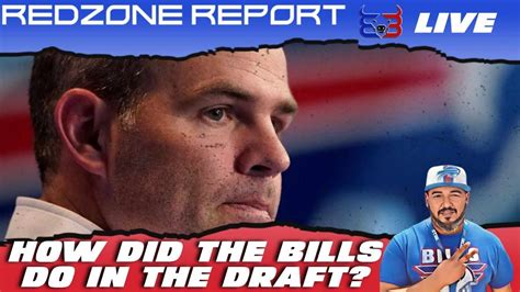 How Did The Bills Do In The Draft The Redzone Report Live Youtube