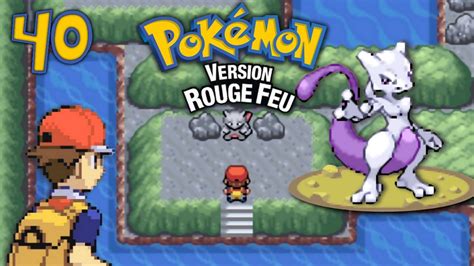 POKÉMON Rouge Feu Le Dernier LÉGENDAIRE MEWTWO EP 40 YouTube