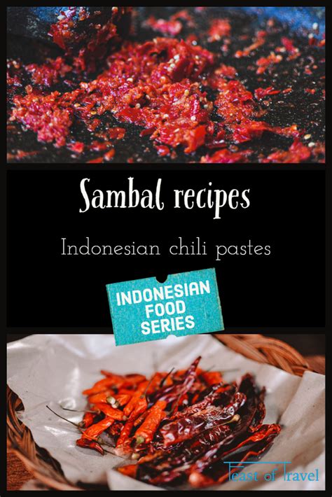 sambal recipes indonesian cooking series feast  travel