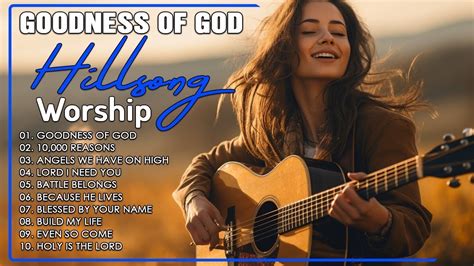 Top Christian Worship Songs 2024 ~ Playlist Hillsong Praise & Worship ...