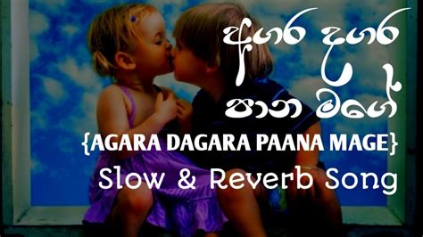 Agara Dagara Pana Mage අගර දගර පාන මගේ Slow And Reverb Song Chandhana