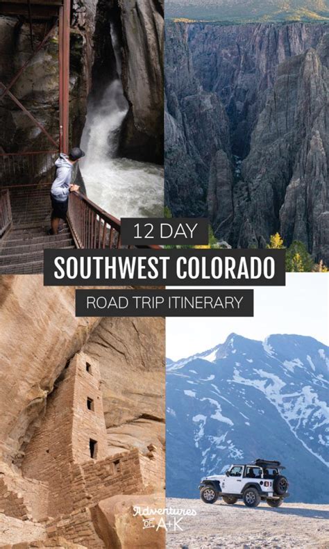 12 Day Southwest Colorado Road Trip Itinerary Adventures Of A K