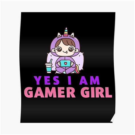 Yes I Am Gamer Girl Poster For Sale By Stylestarseller Redbubble