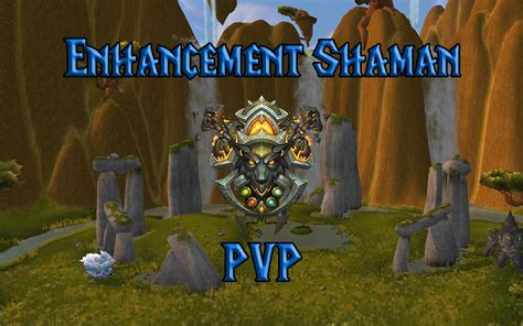 Pvp Enhancement Shaman Guide Wotlk Classic Warcraft Tavern