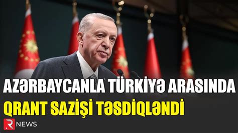 Azərbaycanla Türkiyə arasında qrant sazişi təsdiqləndi RTV YouTube