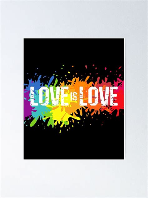 Gay Pride Love Is Love Lgbt Rainbow Flag Colors Splash Poster For