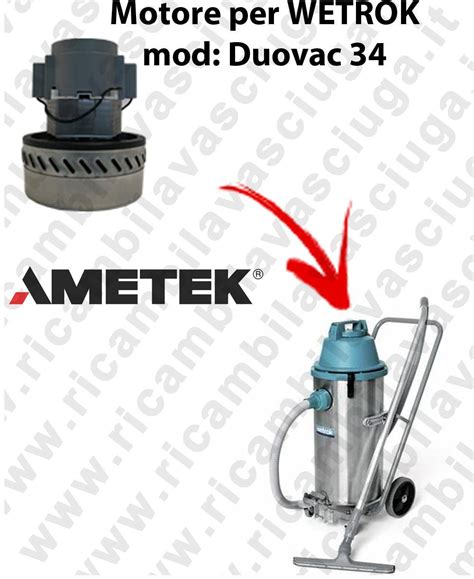 DUOVAC 34 Moteur Aspiration AMETEK Pour Aspirateurs WETROK Inclema Fr