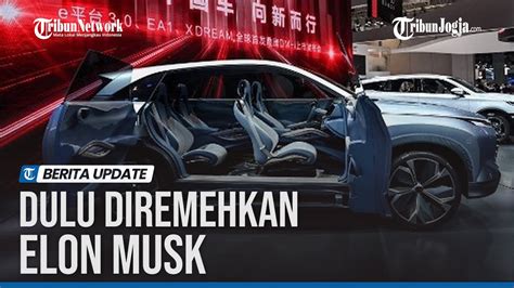 Nasib Mobil Listrik China Yang Dulu Diremehkan Elon Musk Youtube