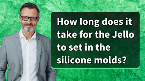 How Long Does It Take For The Jello To Set In The Silicone Molds Youtube