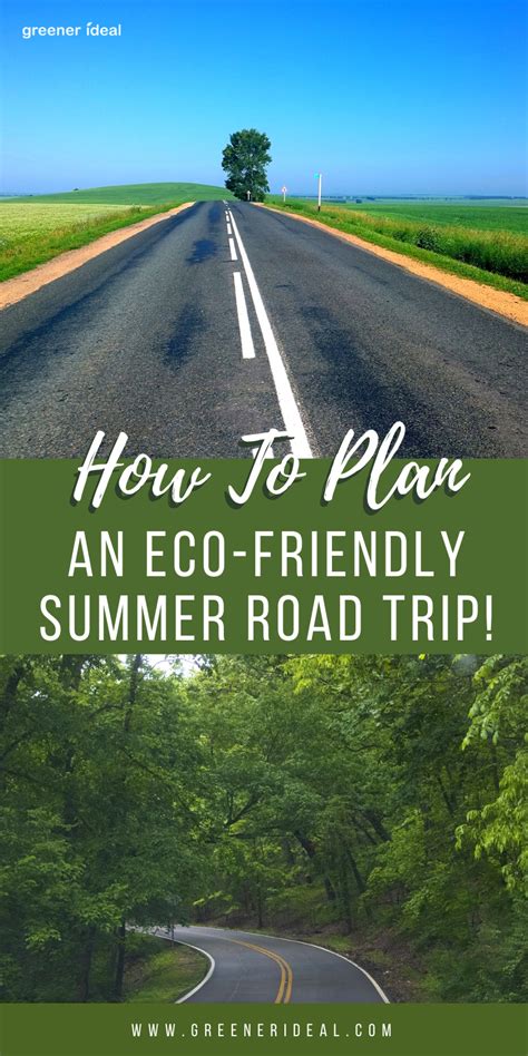 Planning An Eco Friendly Summer Road Trip In 2020 Summer Road Trip