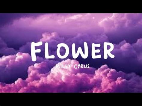 Flower Miley Cyrus Full Lyrics Youtube