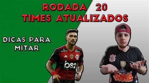 Time Atualizados Para A Rodada Cartola Fc Youtube