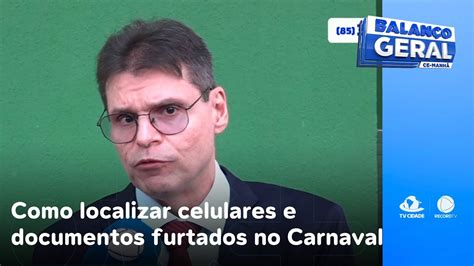 Saiba Como Localizar Celulares E Documentos Furtados No Carnaval YouTube