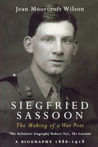 Siegfried Sassoon: The Making of a War Poet, A biography (1886-1918 ...