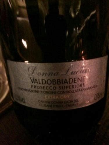 Donna Lucia Valdobbiadene Prosecco Superiore Extra Dry Vivino Us