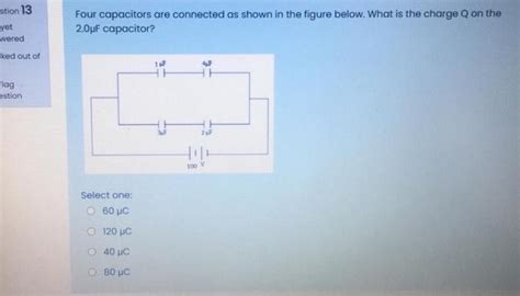 Solved Stion Yet Wered Ked Out Of Four Capacitors Are Chegg