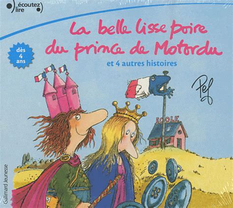 La Belle Lisse Poire Du Prince De Motordu Et Autres Histoires