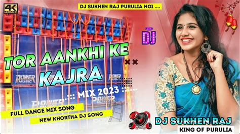 Tor Ankhi Ke Kajra Khortha Dj Song Tapori Mix Ultimate Shekar Ft